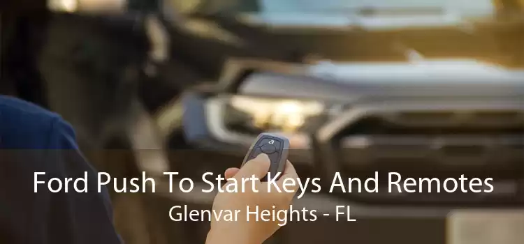 Ford Push To Start Keys And Remotes Glenvar Heights - FL