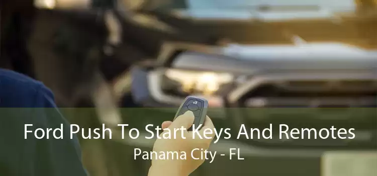 Ford Push To Start Keys And Remotes Panama City - FL