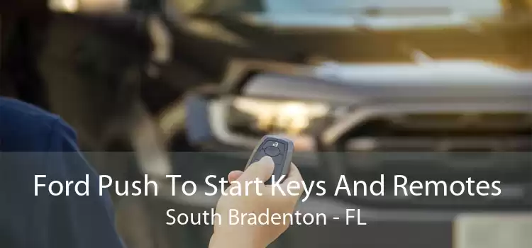 Ford Push To Start Keys And Remotes South Bradenton - FL