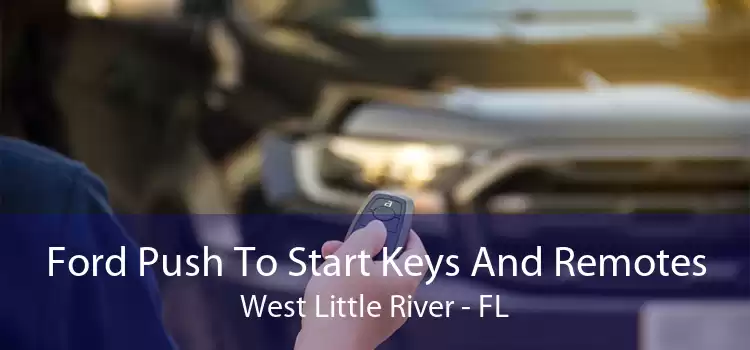 Ford Push To Start Keys And Remotes West Little River - FL