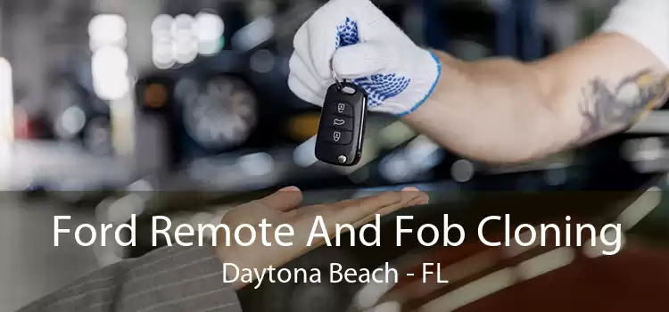 Ford Remote And Fob Cloning Daytona Beach - FL