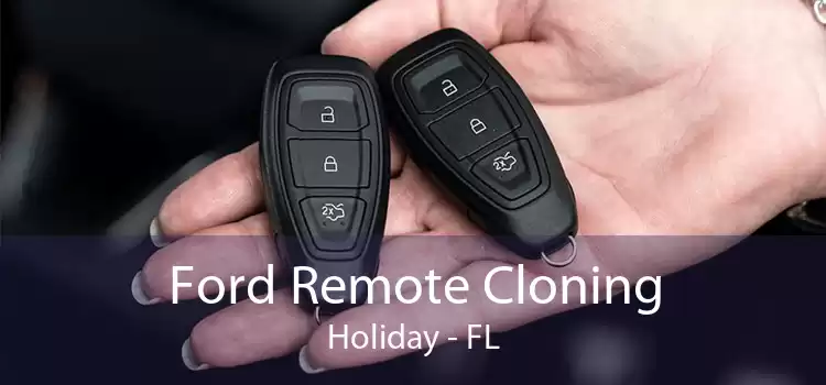 Ford Remote Cloning Holiday - FL