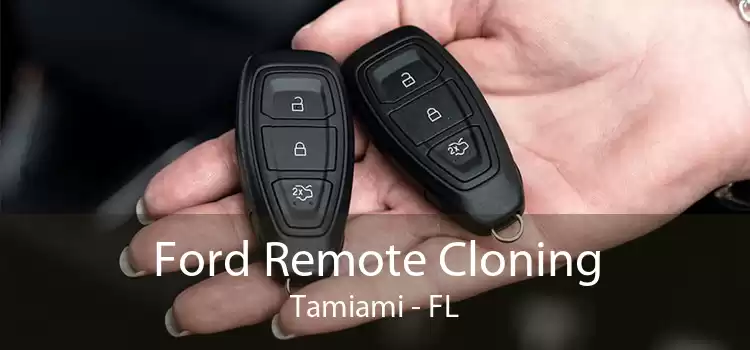 Ford Remote Cloning Tamiami - FL