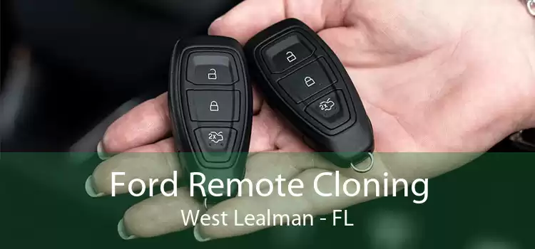 Ford Remote Cloning West Lealman - FL