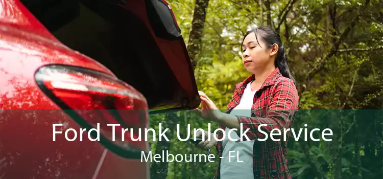 Ford Trunk Unlock Service Melbourne - FL