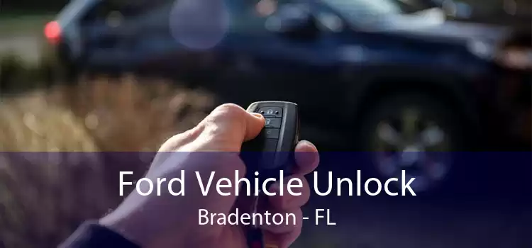Ford Vehicle Unlock Bradenton - FL