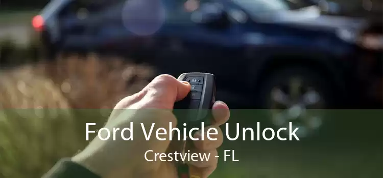 Ford Vehicle Unlock Crestview - FL