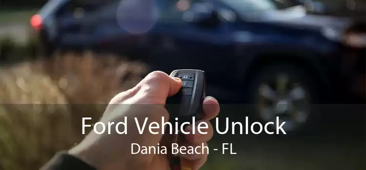 Ford Vehicle Unlock Dania Beach - FL