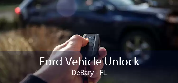 Ford Vehicle Unlock DeBary - FL