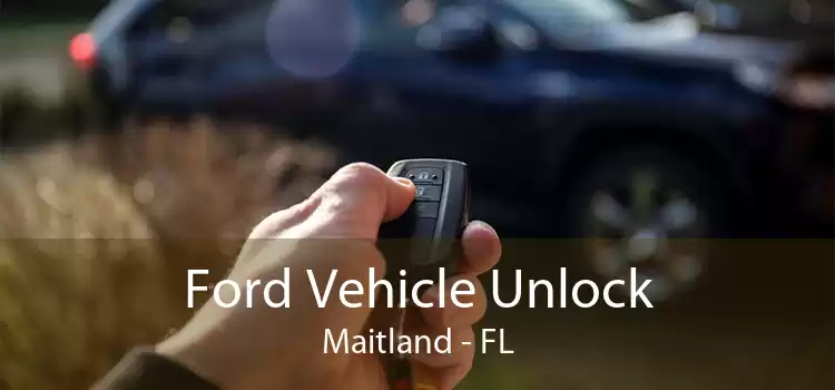 Ford Vehicle Unlock Maitland - FL