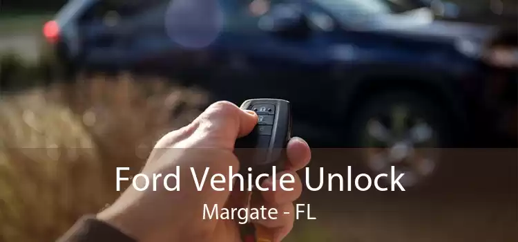 Ford Vehicle Unlock Margate - FL