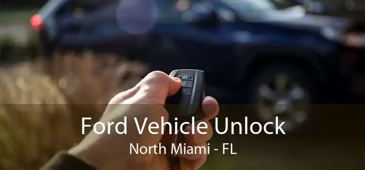 Ford Vehicle Unlock North Miami - FL