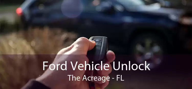 Ford Vehicle Unlock The Acreage - FL