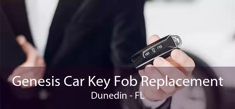 Genesis Car Key Fob Replacement Dunedin - FL