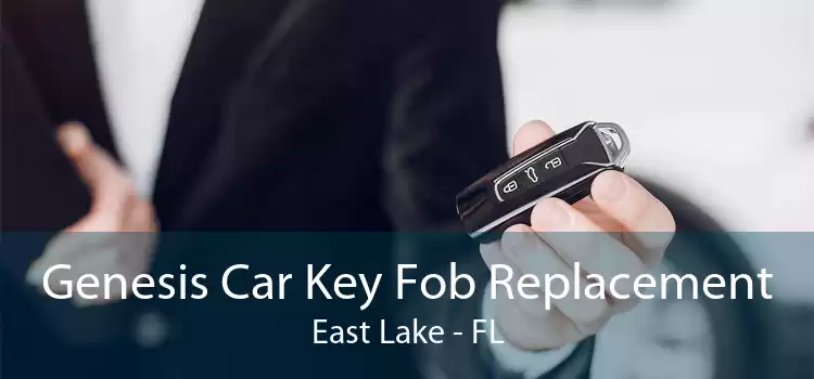 Genesis Car Key Fob Replacement East Lake - FL