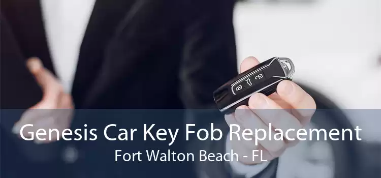 Genesis Car Key Fob Replacement Fort Walton Beach - FL