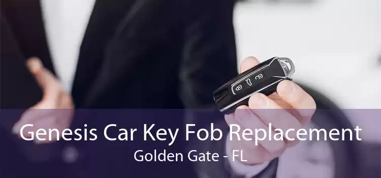 Genesis Car Key Fob Replacement Golden Gate - FL