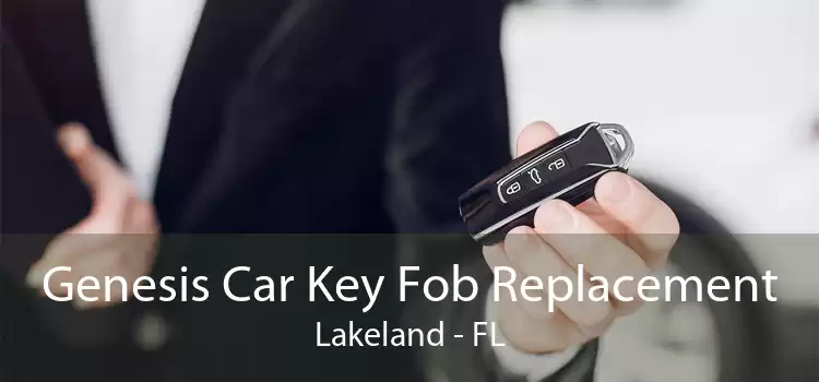 Genesis Car Key Fob Replacement Lakeland - FL