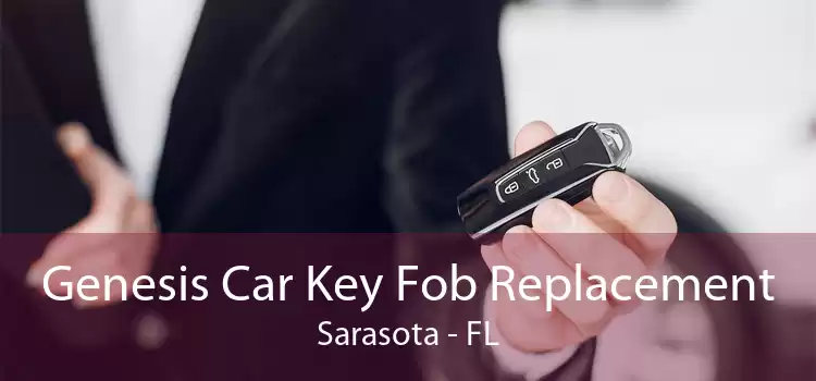 Genesis Car Key Fob Replacement Sarasota - FL