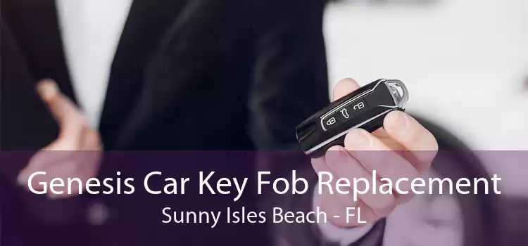 Genesis Car Key Fob Replacement Sunny Isles Beach - FL