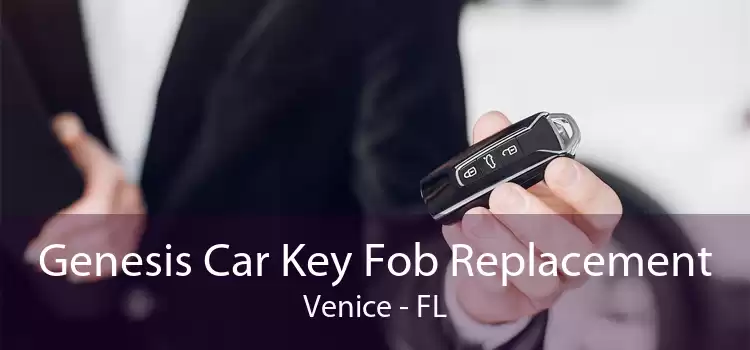 Genesis Car Key Fob Replacement Venice - FL