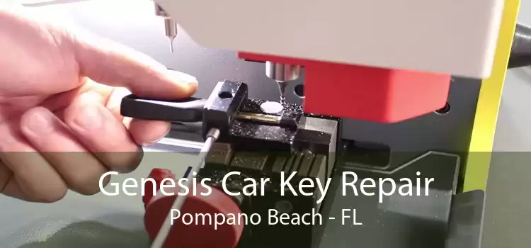 Genesis Car Key Repair Pompano Beach - FL