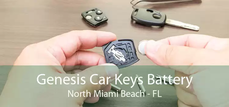 Genesis Car Keys Battery North Miami Beach - FL