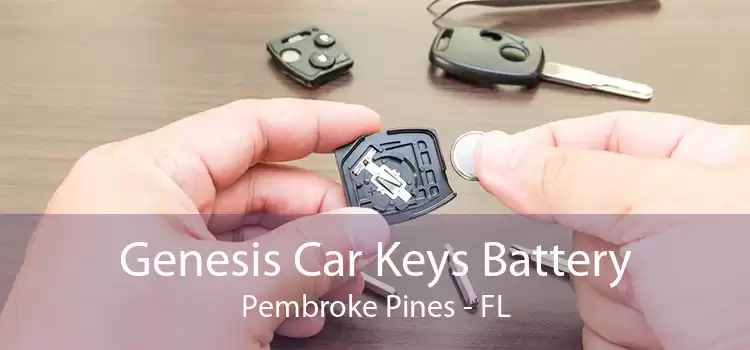 Genesis Car Keys Battery Pembroke Pines - FL