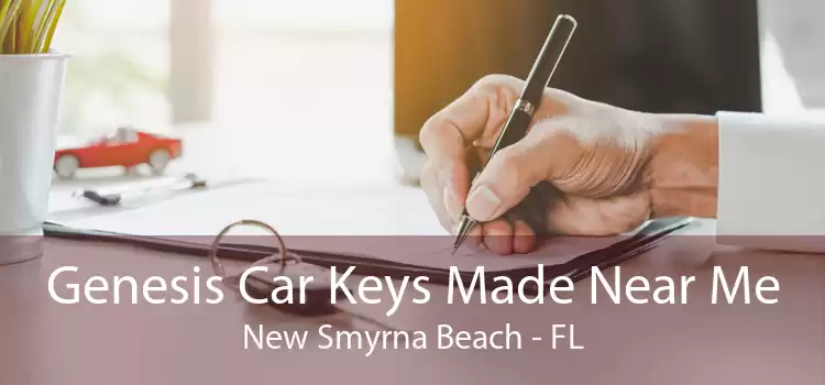 Genesis Car Keys Made Near Me New Smyrna Beach - FL