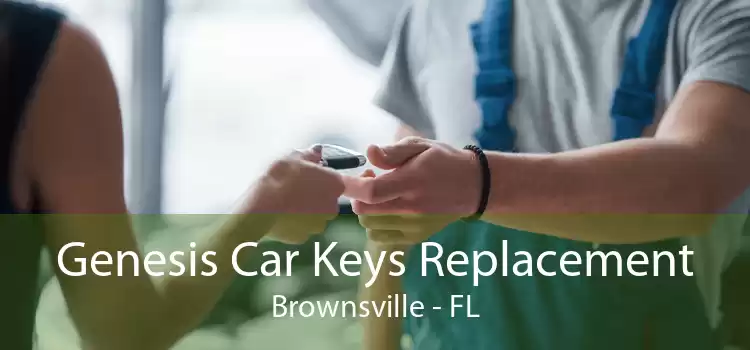 Genesis Car Keys Replacement Brownsville - FL