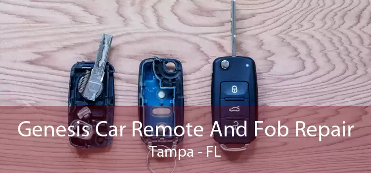 Genesis Car Remote And Fob Repair Tampa - FL