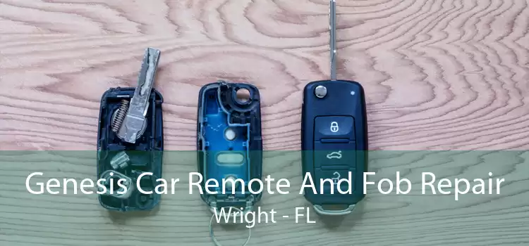 Genesis Car Remote And Fob Repair Wright - FL