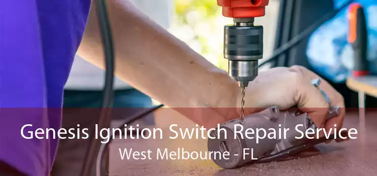 Genesis Ignition Switch Repair Service West Melbourne - FL