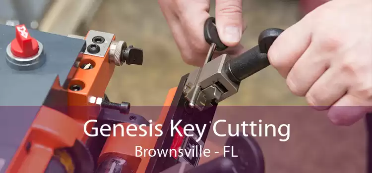 Genesis Key Cutting Brownsville - FL