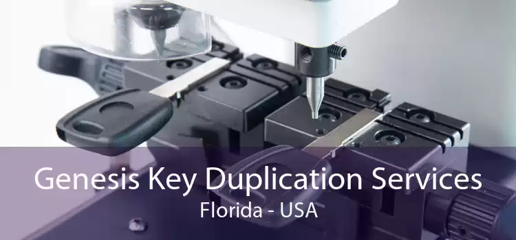 Genesis Key Duplication Services Florida - USA