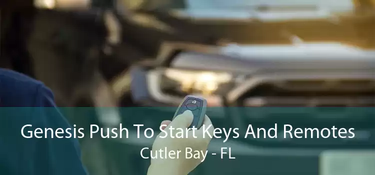 Genesis Push To Start Keys And Remotes Cutler Bay - FL