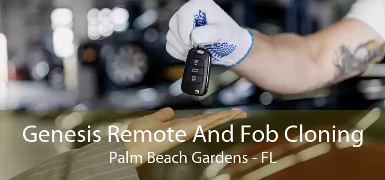 Genesis Remote And Fob Cloning Palm Beach Gardens - FL