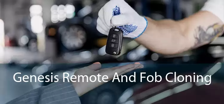 Genesis Remote And Fob Cloning 