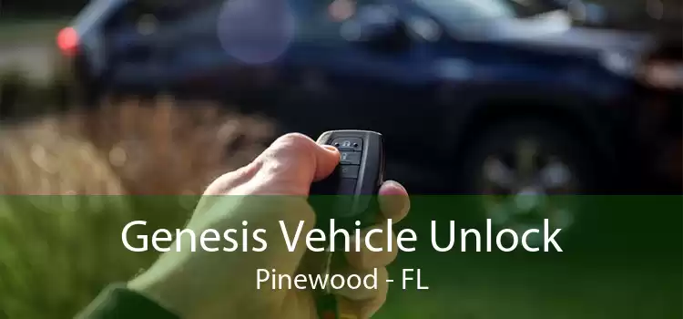 Genesis Vehicle Unlock Pinewood - FL