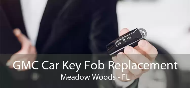 GMC Car Key Fob Replacement Meadow Woods - FL