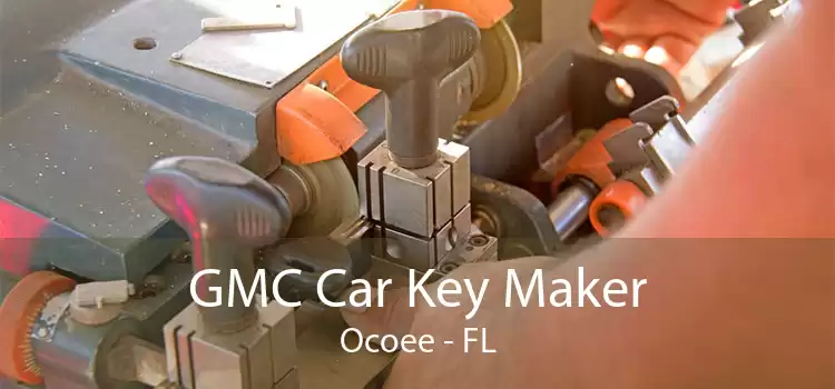 GMC Car Key Maker Ocoee - FL