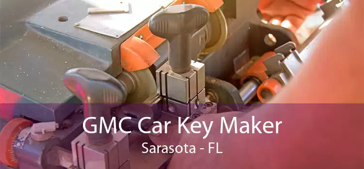 GMC Car Key Maker Sarasota - FL
