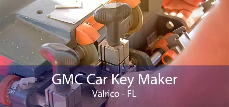 GMC Car Key Maker Valrico - FL