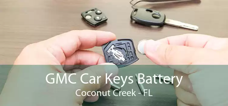 GMC Car Keys Battery Coconut Creek - FL