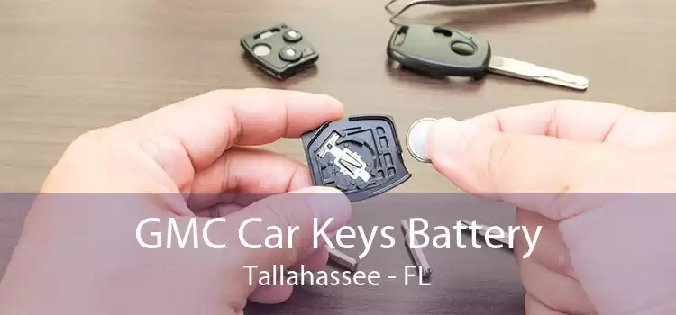 GMC Car Keys Battery Tallahassee - FL