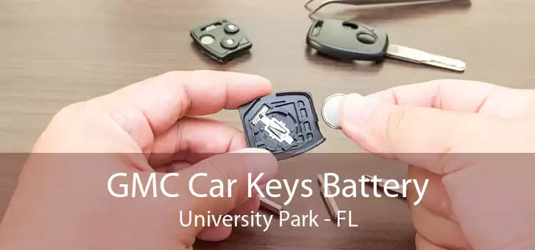 GMC Car Keys Battery University Park - FL