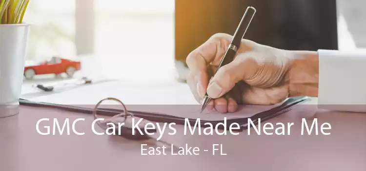 GMC Car Keys Made Near Me East Lake - FL