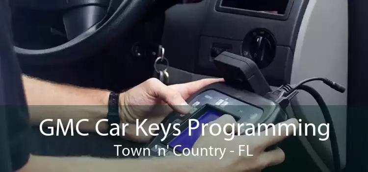 GMC Car Keys Programming Town 'n' Country - FL