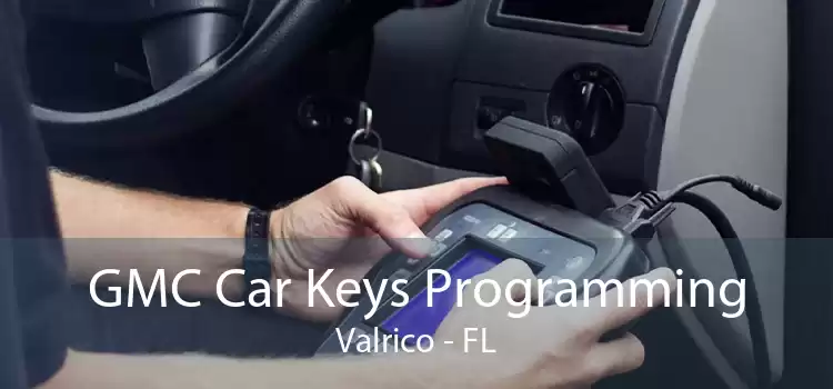 GMC Car Keys Programming Valrico - FL