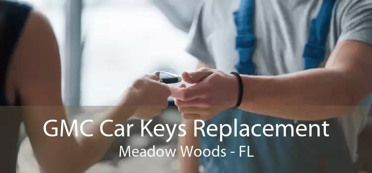 GMC Car Keys Replacement Meadow Woods - FL